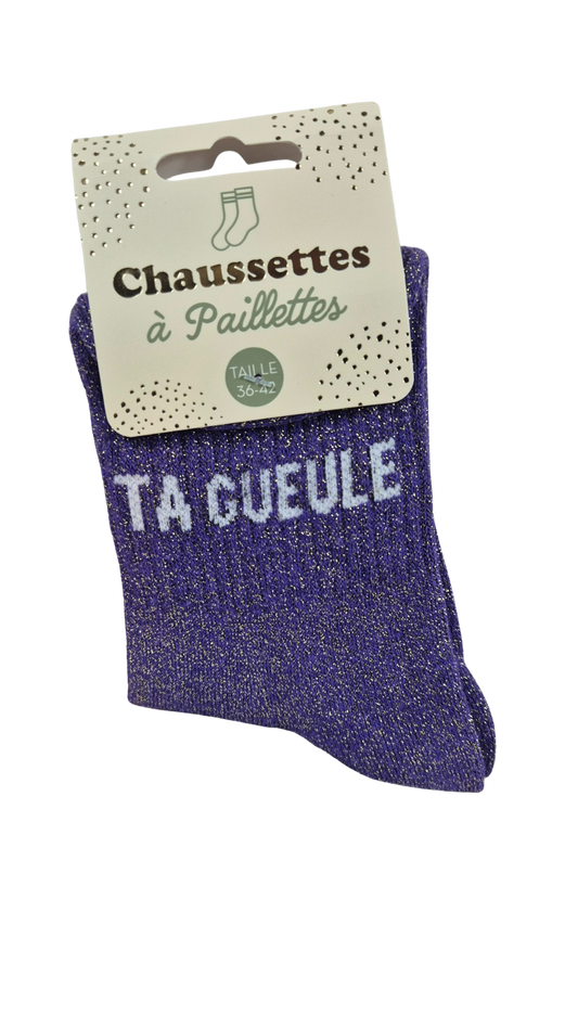 Chaussettes à paillette " ta gueule"